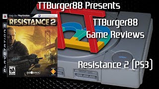 TTBurger Game Review Episode 254 Part 2 Of 3 Resistance 2 ~PlayStation 3 Version~