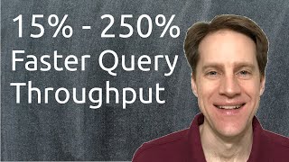 15% - 250% Faster Query Throughput | Scaling Postgres 287