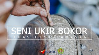 VIDEO DOKUMENTER KERAJINAN SENI UKIR BOKOR KHAS DESA KAMASAN