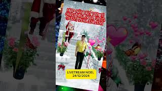 LIVETREAM NOEL 24/12/24