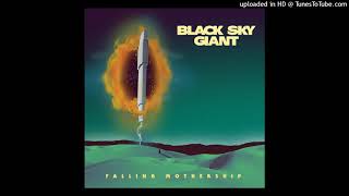 Black Sky Giant - Falling mothership