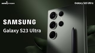 【神腦好神卡】SAMSUNG Galaxy S23 Ultra 擁有 2 億畫素相機