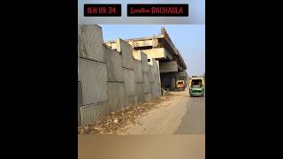 N.H 119, 34 Latest Update Bachaula #nh119 #34 #shorts #youtube #artomar #ytshorts