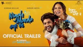 Nigah Marda Ayi Ve (Official Trailer) Gurnam Bhullar | Sargun Mehta | Punjabi Movie Traile