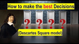 How to Make a Decision You Won’t Regret Later (Descartes Square model)