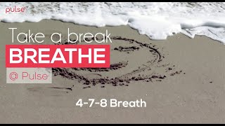 Breathe @ Pulse: 4-7-8 Breathing