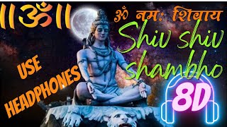 Shiv Shiv shambho 8D #lordshiva #Use headphones for better experience #Satyarthi prateek #viralvideo