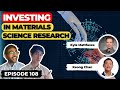 Investing in Materials Science Research (ft. Keong Chan) |  Ep. 108