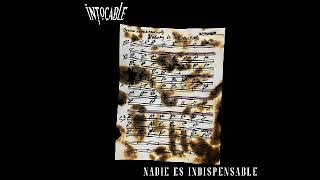 INTOCABLE-NADIE ES INDISPENSABLE (2019)