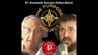 67: Auschwitz Survivor Esther Basch