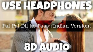 Pal Pal Dil Ke Paas (Indian Version) | Arijit Singh,Tulsi Kumar | 8D Audio - U Music Tuber 🎧