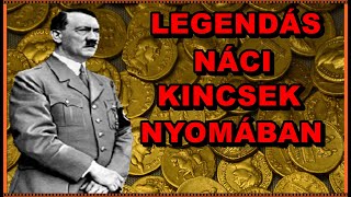 LEGENDÁS NÁCI KINCSEK NYOMÁBAN - Rommel aranya, a Borostyánszoba, és egyéb történetek