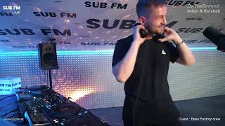 Adam Live @ SUB FM radio OnTheGround w/Adam \u0026 Sarsheti g: Bass Factory #002 11th of July 23 18 CET