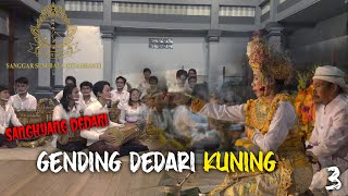 GENDING DEDARI KUNING || SANGHYANG DEDARI 3