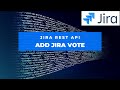 How to Add Jira Vote through REST API | Jira Issue Vote | Jira REST API | Jira Tutorial