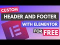 How to Create a Custom Elementor Header and Footer (with Elementor FREE)