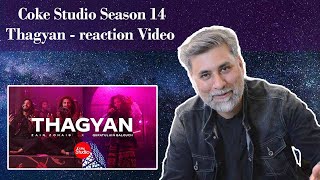 Coke Studio | Season 14 | Thagyan | Zain Zohaib x Quratulain Balouch Reaction Video Writing Rahul