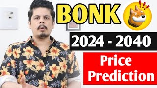 Bonk Coin 2024 to 2040 Price Prediction| Bonk Coin News Today