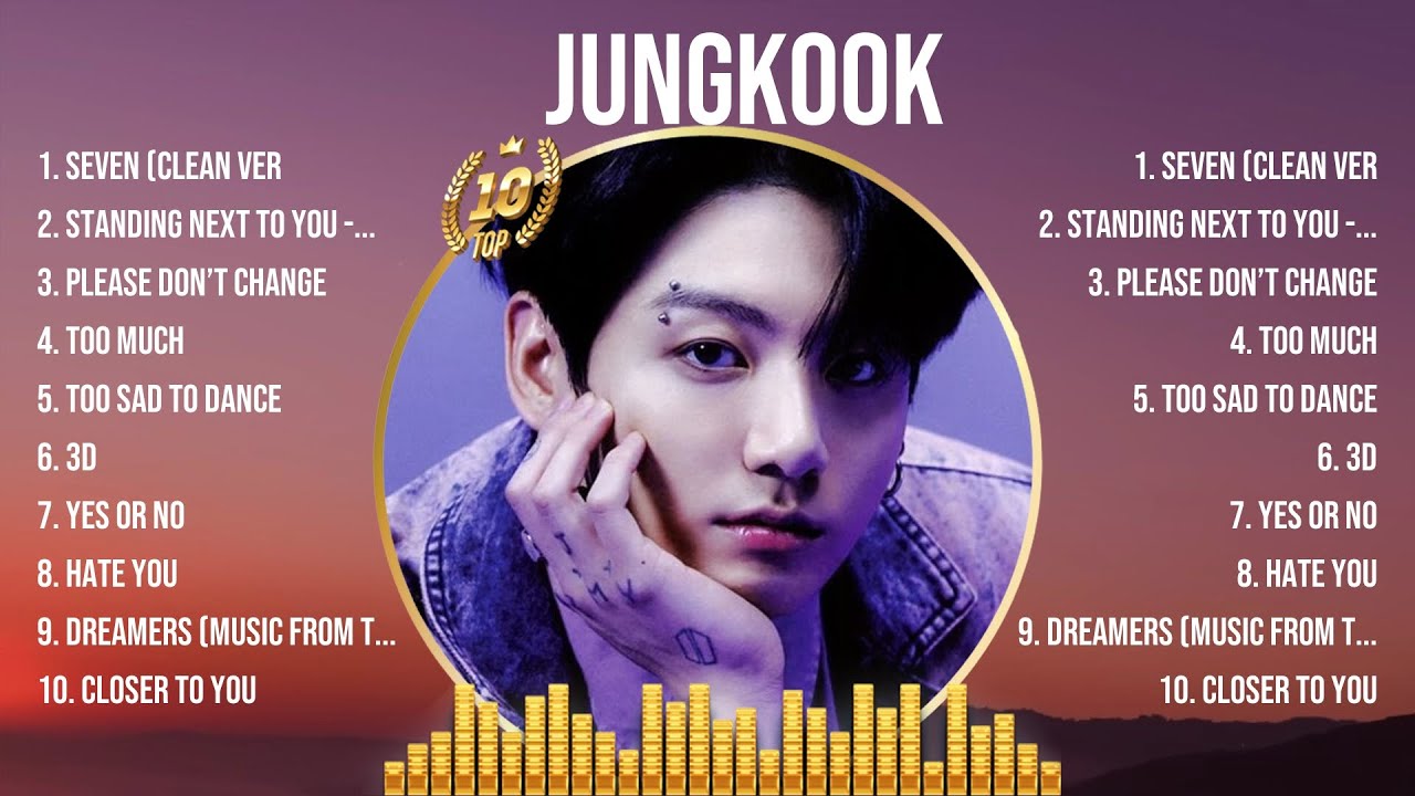 Jungkook Top Hits Popular Songs Top 10 Song Collection Youtube