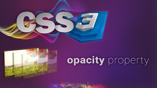 CSS for beginners 68: opacity property | CHANGE OPACITY WITH CSS