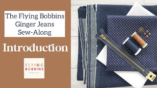 The Flying Bobbins Ginger Jeans Sew-Along - INTRODUCTION