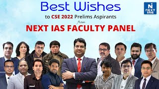 Best Wishes to all CSE 2022 Prelims Aspirants from NEXT IAS Faculty Panel