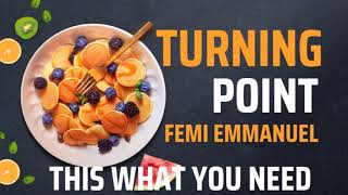 17-4-2024/TURNINGPOINT WITH FEMI EMMANUEL LIVE [TPGF]PRAYER MOUNTAIN/LISTEN EVERYDAY REMAIN BLESSED