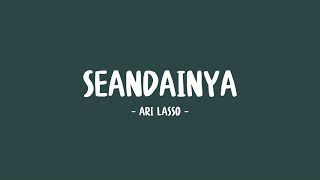 ari lasso - seandainya - lirik sahabat