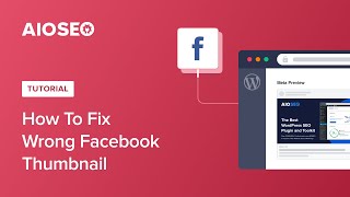 How to Fix Wrong Facebook Thumbnail in WordPress