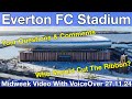 NEW Everton FC Stadium 27.11.24. Midweek Video with YOUR questions and comments