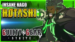 GGST ✨ HOTASHI ➤ INSANE NAGORIYUKI ✨ Guilty Gear Strive | GGST FAN +  @NotABadGuyGG