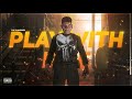 Play With Fire - The Punisher Edit | Status