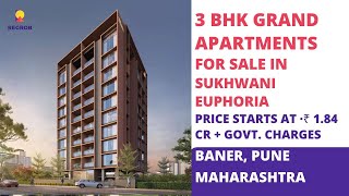 Sukhwani Euphoria | ☎ 8377002477 | 3 BHK Grand Apartments For Sale in Baner, Pune