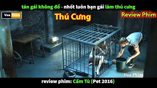 Tán Gái không Đổ Nhốt Luôn - review phim Cầm Tù