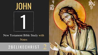 JOHN 1 - Bible Study with Notes - 2BeLikeChrist