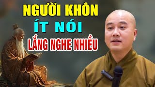 Người Khôn Nói ít lại và lắng nghe nhiều hơn  _ Thầy Thích Pháp Hòa