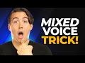 Trick Yourself Into Mixed Voice!