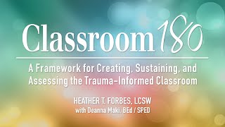 Classroom180 A Framework For Creating Sustaining And Assessing The Trauma Informed Classroom