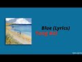 Blue - Yung Kai (Lyrics)