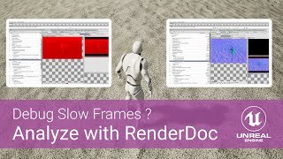 Analyzing Slow Frames with RenderDoc - Lesson 3 - Unreal Engine Performance Profiling