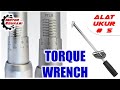 TORQUE WRENCH ATAU KUNCI TORSI & CARA PENGGUNAANNYA