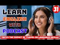 The Impact of Travel on language skills | Learn English With Podcast | English Podcast for beginners