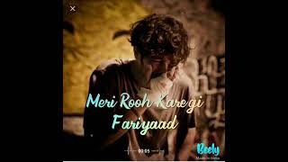 Meri Rooh Karegi Fariyaad // New Sad status // Whatapp status😥