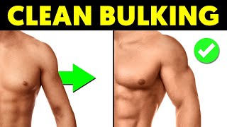 Clean Bulking - Everything You Should Know in 3 Mins