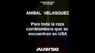 Anibal Velasquez - Yiyo