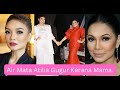 Air Mata Atilia Gugur Kerana Mama.