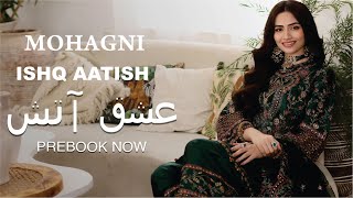 Ishq Aatish By Mohagni Ready to wear '23 Pret Collection | UInstitched Formals 23