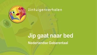 Zintuigenverhalen • Jip gaat naar bed • NGT