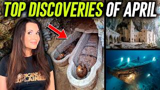 Most Amazing Archaeological Discoveries From April