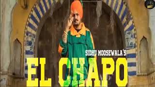 EL CHAPO ( Official Song ) Sidhu Moose Wala | Intense | Latest Punjabi Songs 2020 | Sidhu Moose Wala